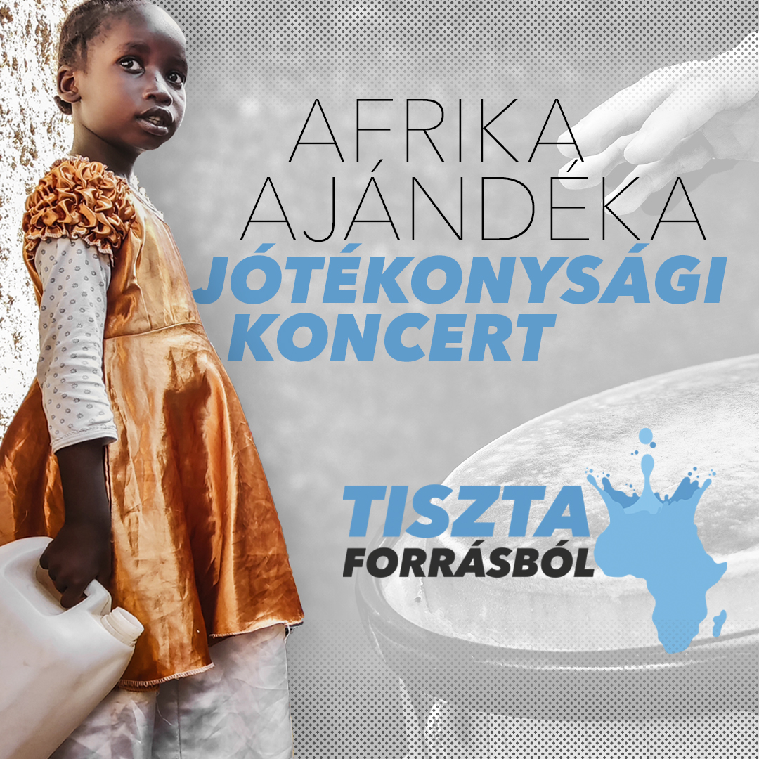 Afrika ajándéka – Jótékonysági koncert és kiállítás egy kenyai nyomortelep tiszta ivóvizéért